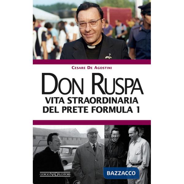 Don Ruspa. Vita straordinaria del prete Formula 1