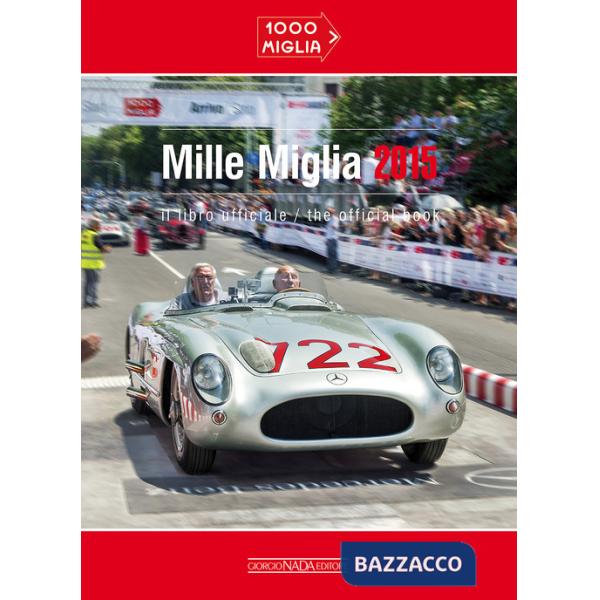 Mille miglia 2015. Ediz. italiana e inglese