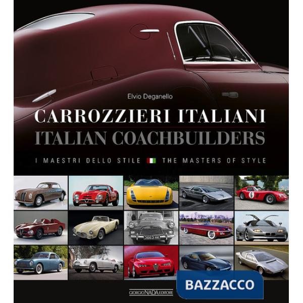 Carrozzieri italiani. I maestri dello stile. Ediz. italiana e inglese