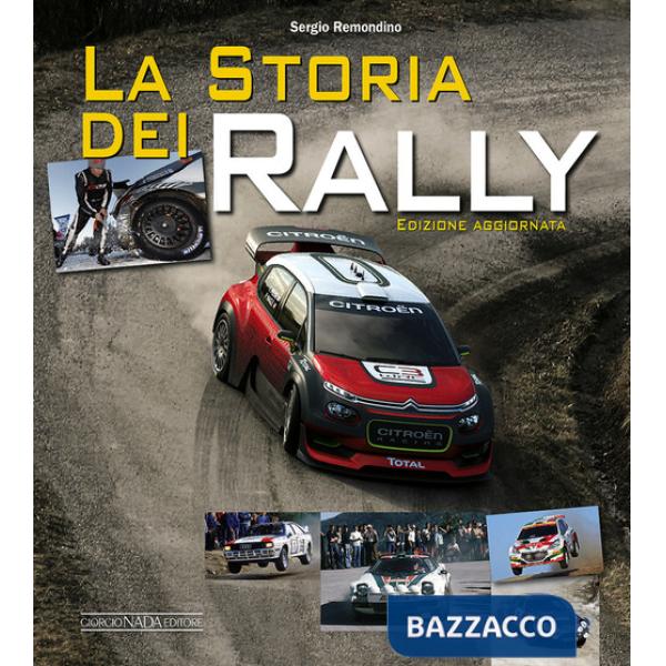 Storia dei rally. Ediz. a colori (La)