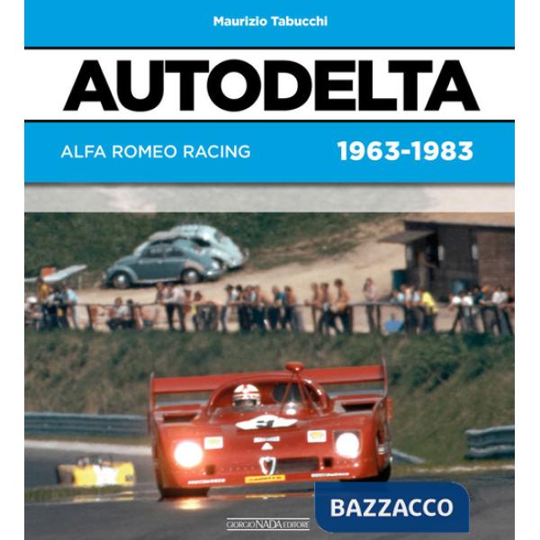 Autodelta. Alfa Romeo racing 1963-1983