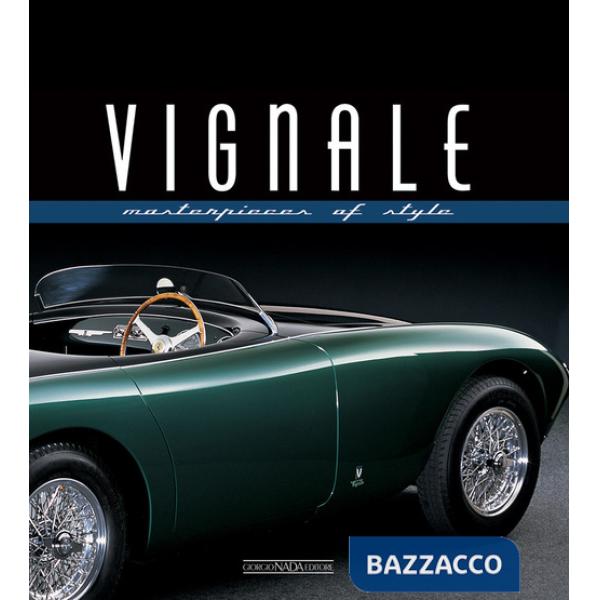 Vignale. Masterpieces of style