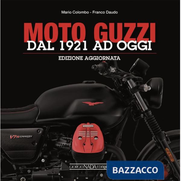Moto Guzzi. Dal 1921 ad oggi