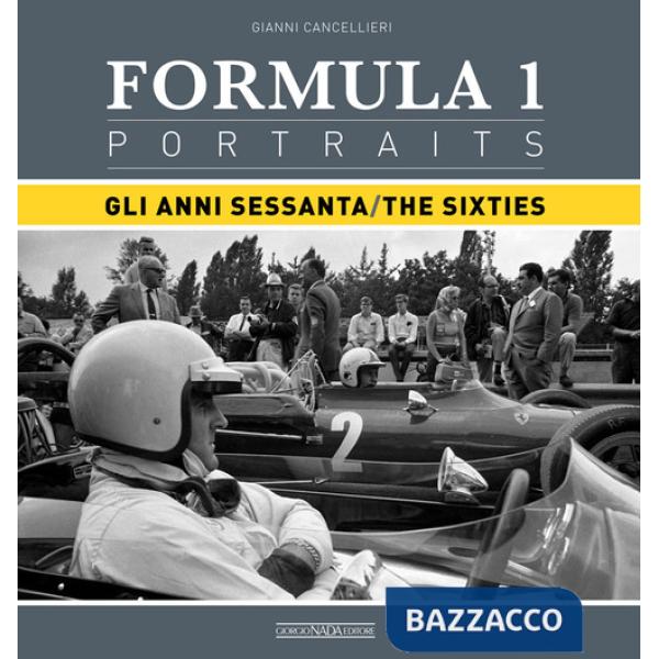 Formula 1 portraits. Gli anni Sessanta. Ediz. italiana e inglese