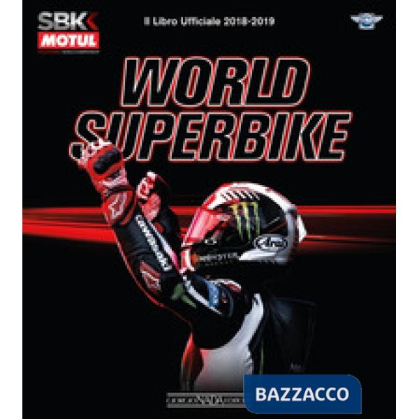 Superbike 2018-2019. Il libro ufficiale. Ediz. a colori