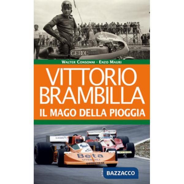 Vittorio Brambilla. Il mago della pioggia