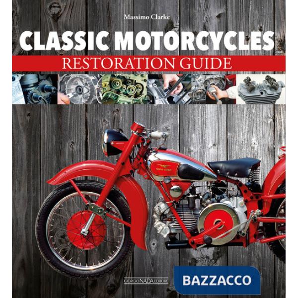 Classic motorcycles. Restoration guide