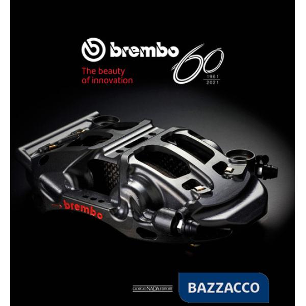 Brembo 60. 1961-2021. The beauty of innovation