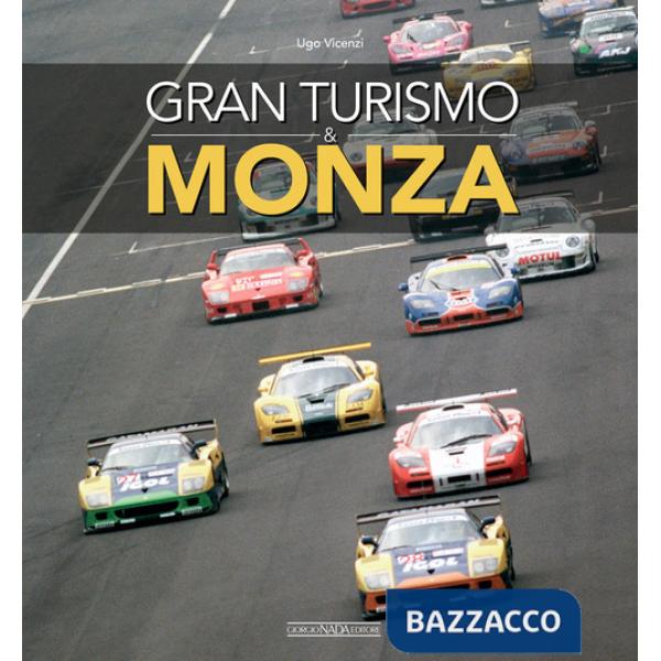 Gran turismo & Monza. Ediz. italiana e inglese