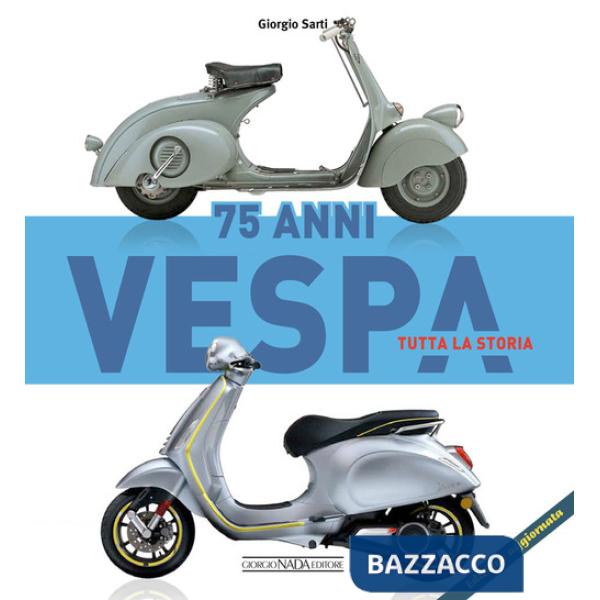 Vespa 75 anni tutta la storia