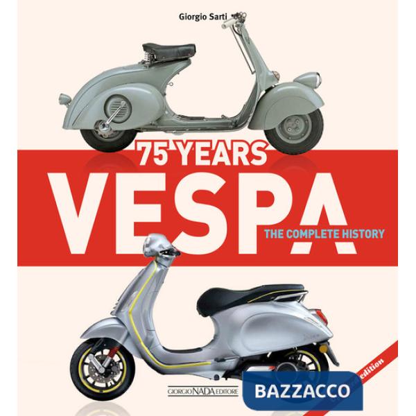 Vespa 75 years. The complete history