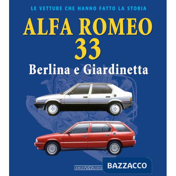 Alfa Romeo 33. Berlina e giardinetta