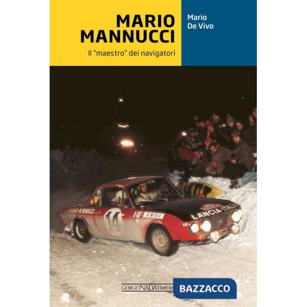 Mario Mannucci. Il «maestro» dei navigatori