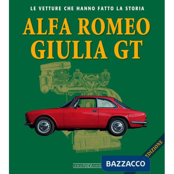 Alfa Romeo Giulietta GT. Ediz. illustrata