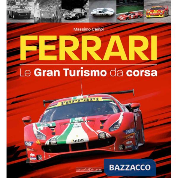 Ferrari. Le gran turismo da corsa