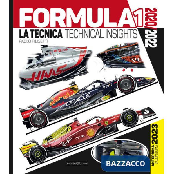 Formula 1. 2020-2022. La tecnica-Technical insights. Anteprima-Preview 2023. Ediz. italiana e inglese