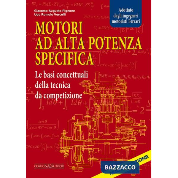 Motori ad alta potenza specifica. Le basi concettuali della tecnica da competizione