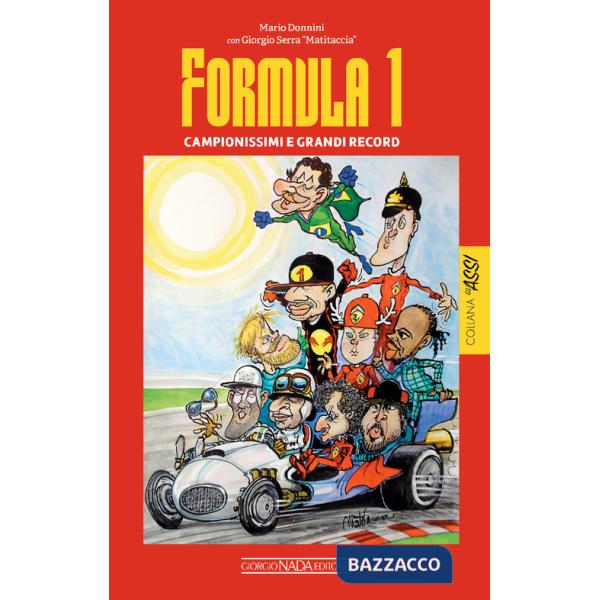 Formula 1. Campionissimi e grandi record