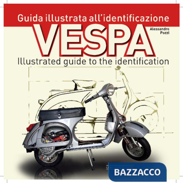 Vespa. Guida illustrata all'identificazione-Illustrated guide to the identification