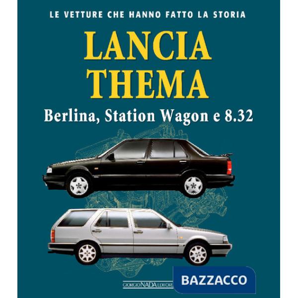 Lancia Thema. Berlina, station wagon e 8.32