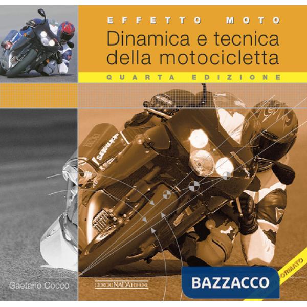 Effetto moto. Dinamica e tecnica della motocicletta