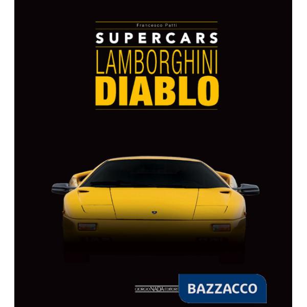 Lamborghini Diablo. Supercars. Ediz. italiana e inglese