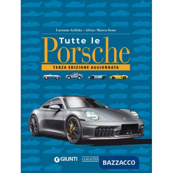 Tutte le Porsche. Ediz. ampliata