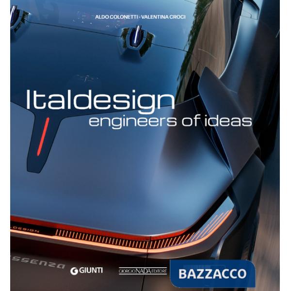 Italdesign. Engineers of ideas. Ediz. a colori