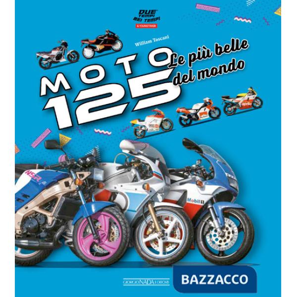 Moto 125. Le più belle del mondo