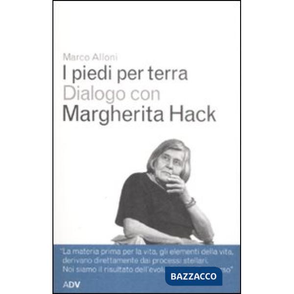 Piedi per terra. Dialogo con Margherita Hack (I)