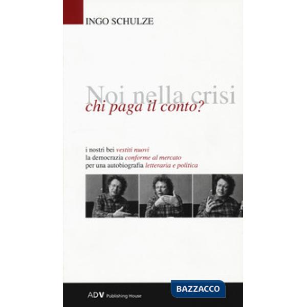 Noi nella crisi, chi paga il conto?