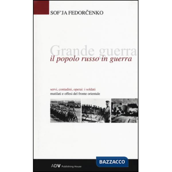 Grande guerra. Il popolo russo in guerra