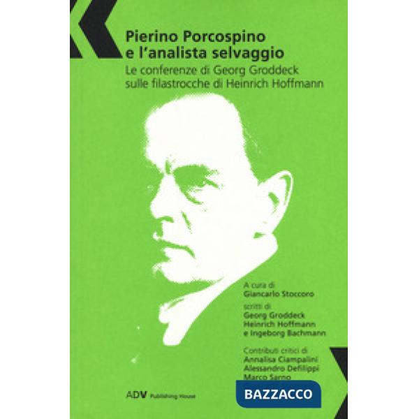 Pierino Porcospino e l'analista selvaggio. Le conferenze di Georg Groddeck sulle