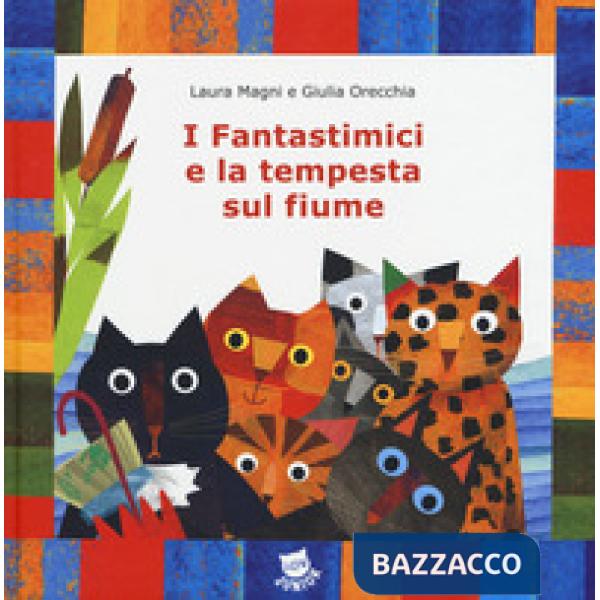 Fantastimici e la tempesta sul fiume. I Fantastimici (I). Vol. 1