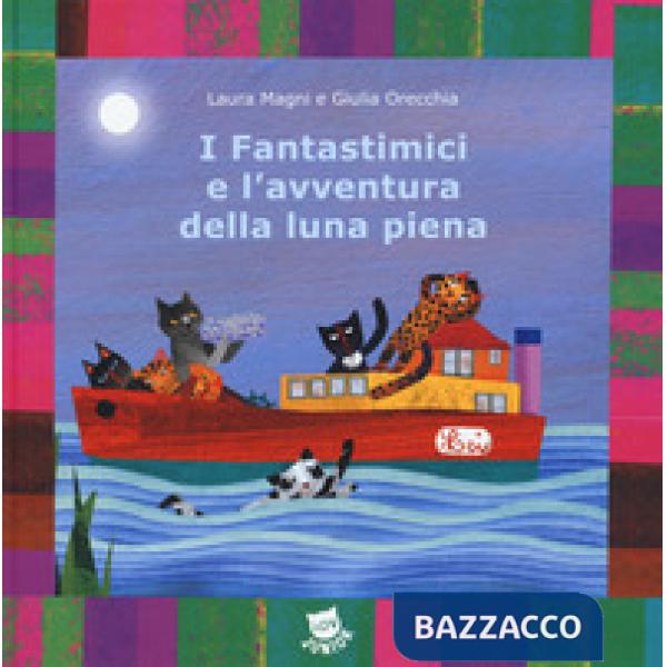 Fantastimici e l'avventura della luna piena. I Fantastimici. Ediz. a colori (I).