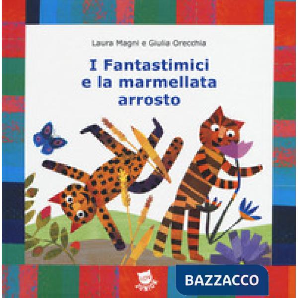 Fantastimici e la marmellata arrosto (I)