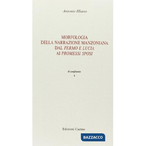 Morfologia della narrazione manzoniana dal Fermo e Lucia ai Promessi sposi
