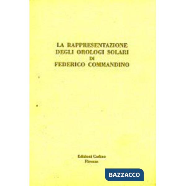 Rappresentazione degli orologi solari di Federico Commandino (La)