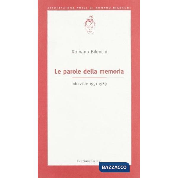 Parole della memoria. Interviste (1951-1989) (Le)