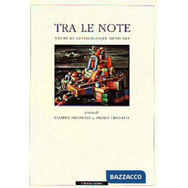 Tra le note. Studi di lessicologia musicale