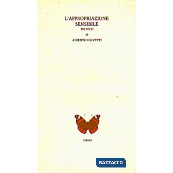 Appropriazione sensibile. Tre studi (L')