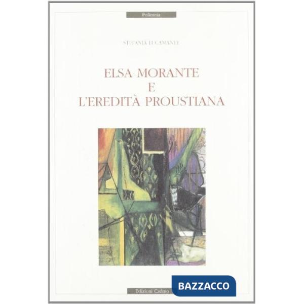 Elsa Morante e l'eredità proustiana
