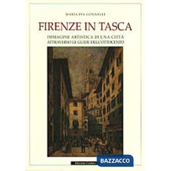 Firenze in tasca: Immagine artistica di una città attraverso le guide dell'Ottocento