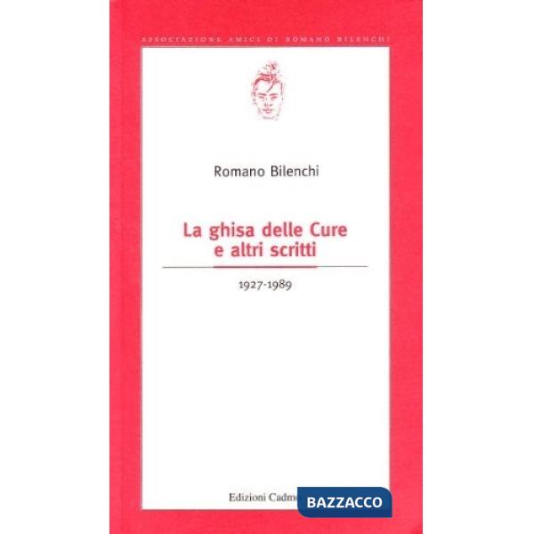 Ghisa delle cure e altri scritti (1927-1989) (La)