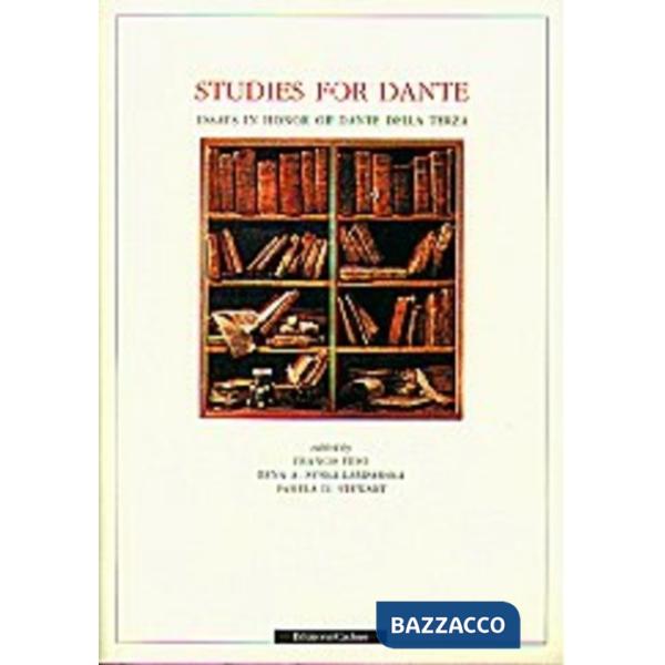 Studies for Dante. Essays in honor of Dante Della Terza