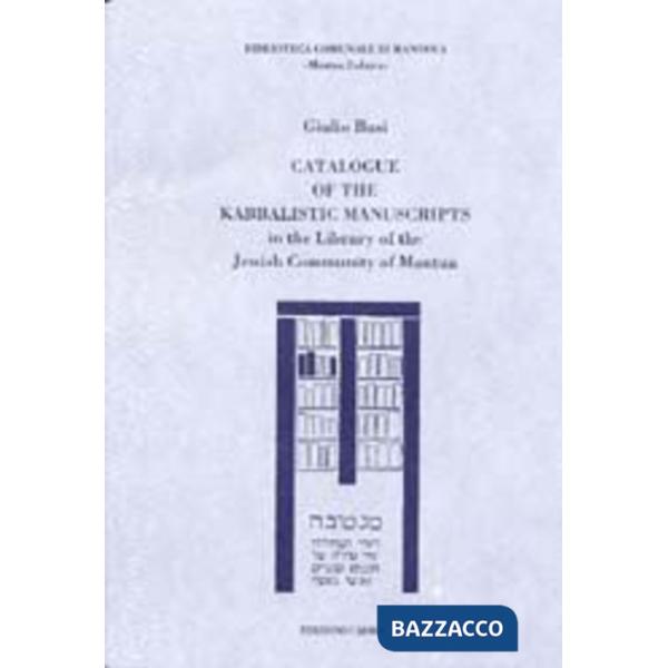 Catalogue of the kabbalistic manuscripts in the library of the jewish community of Mantua