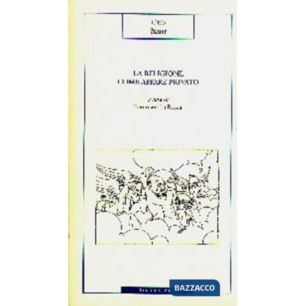 Religione come affare privato (La)