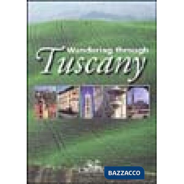 Wandering through Tuscany