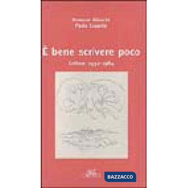 È bene scrivere poco: lettere 1932-1984