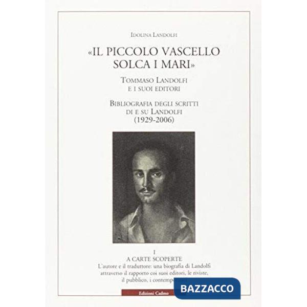 «Il piccolo vascello solca i mari»: Tommaso Landolfi e i suoi editori-Bibliograf